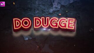 Do Dugge Episode 1 | xxxbf.org